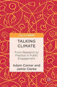 Cover image for Talking Climate: From Research to Practice in Public Engagement