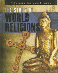 Cover image for The Story of World Religions