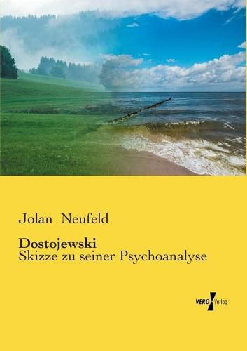 Cover image for Dostojewski: Skizze zu seiner Psychoanalyse