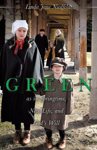 Cover image for GREEN as in Springtime, New Life, and God's Will