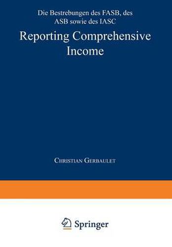 Cover image for Reporting Comprehensive Income: Die Bestrebungen des FASB, des ASB sowie des IASC