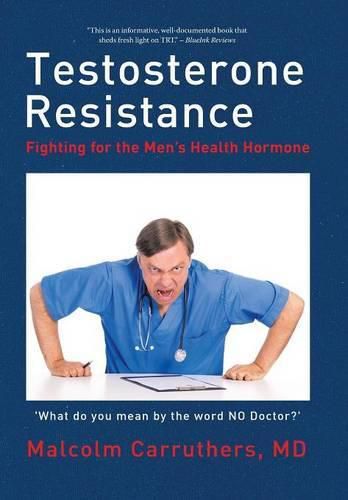 Cover image for Testosterone Resistance: Fighting for the Men's Health Hormone