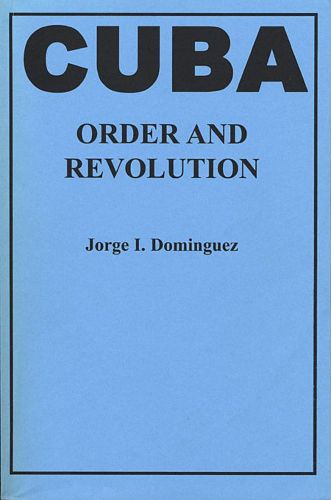 Cover image for Cuba: Order and Revolution