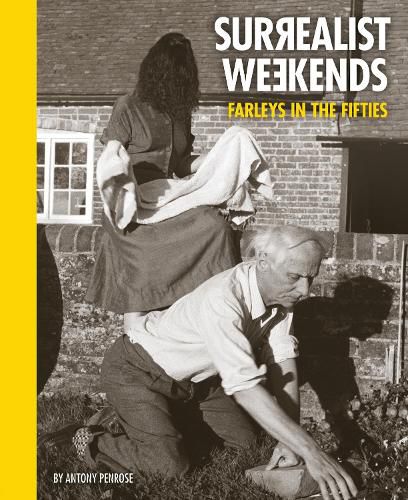 Cover image for Surrealist Weekends.: Farleys in the Fifties