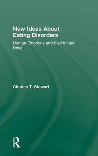 Cover image for New Ideas About Eating Disorders: Human emotions and the hunger drive