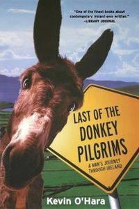 Cover image for The Last of the Donkey Pilgrims: A Man's Journey Through Ireland