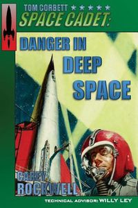 Cover image for Tom Corbett, Space Cadet: Danger in Deep Space