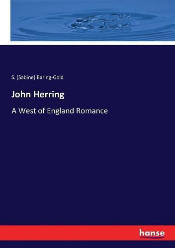 John Herring: A West of England Romance