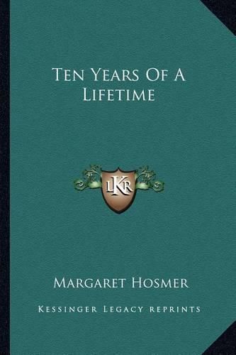 Cover image for Ten Years of a Lifetime