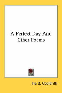 Cover image for A Perfect Day and Other Poems