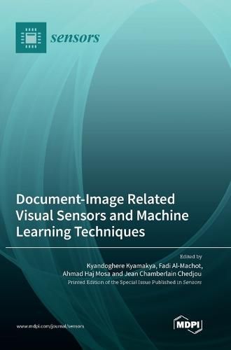 Cover image for Document-Image Related Visual Sensors and Machine Learning Techniques