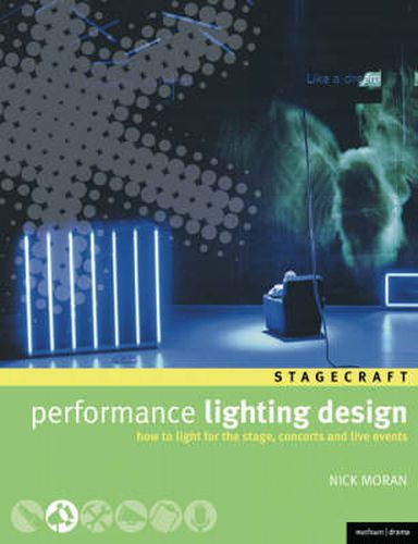 Cover image for Performance Lighting Design: How to light for the stage, concerts and live events