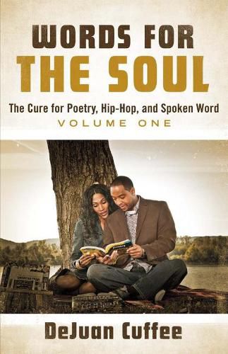 Cover image for Words for the Soul: The Cure for Poetry, Hip-Hop, And Spoken Word (Volume One)