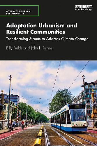 Cover image for Adaptation Urbanism and Resilient Communities: Transforming Streets to Address Climate Change