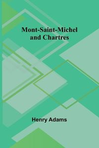 Cover image for Mont-Saint-Michel and Chartres