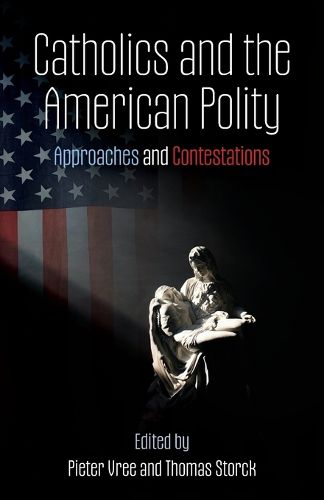 Cover image for Catholics and the American Polity