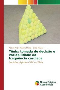 Cover image for Tenis: tomada de decisao e variabilidade da frequencia cardiaca