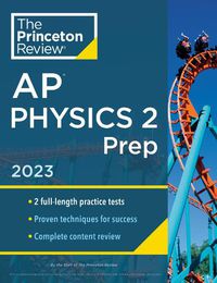 Cover image for Princeton Review AP Physics 2 Prep, 2023: 2 Practice Tests + Complete Content Review + Strategies & Techniques
