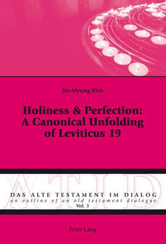 Cover image for Holiness & Perfection: A Canonical Unfolding of Leviticus 19