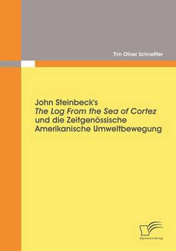 Cover image for John Steinbeck's The Log From the Sea of Cortez und die zeitgenoessische amerikanische Umweltbewegung