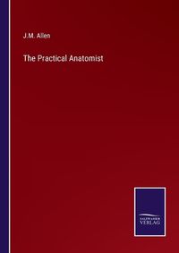 Cover image for The Practical Anatomist