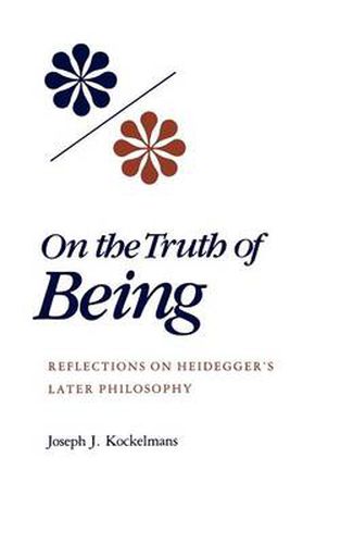 Cover image for On the Truth of Being: Reflections on Heidegger's Later Philosophy