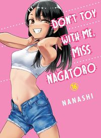 Cover image for Don't Toy With Me Miss Nagatoro, Volume 16