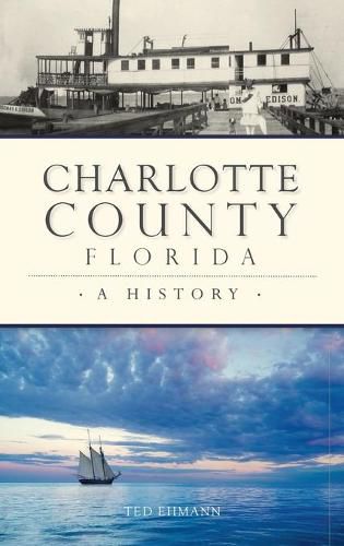 Cover image for Charlotte County, Florida: A History