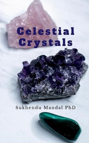 Cover image for Celestial Crystals: Creating a New Healing Modality