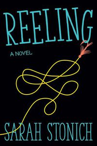 Cover image for Reeling: A Novel