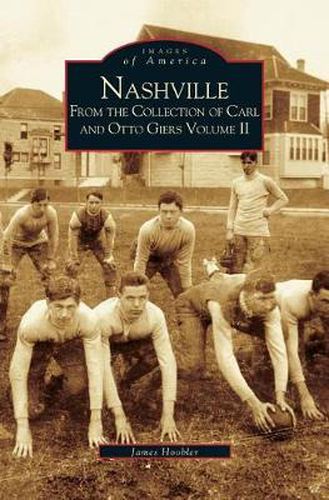 Cover image for Nashville: From the Collection of Carl and Otto Giers Volume 2