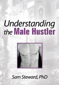 Cover image for Understanding the Male Hustler