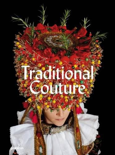 Cover image for Traditional Couture: Folkloric Heritage Costumes