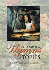 Cover image for Glorious Hymns and Their Stories