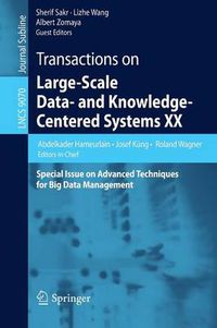 Cover image for Transactions on Large-Scale Data- and Knowledge-Centered Systems XX: Special Issue on Advanced Techniques for Big Data Management