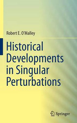 Cover image for Historical Developments in Singular Perturbations