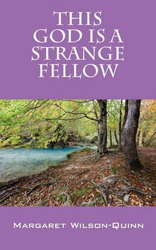 Cover image for This God Is a Strange Fellow