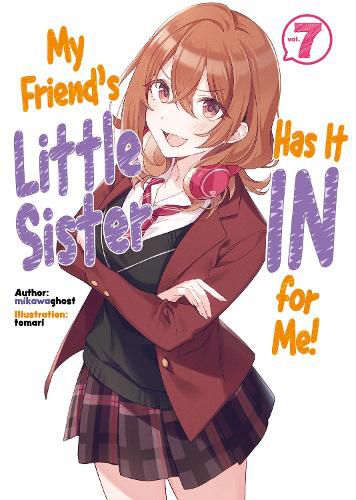 Cover image for My Friend's Little Sister Has It In For Me! Volume 7