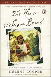 Cover image for The House at Sugar Beach: In Search of a Lost African Childhood