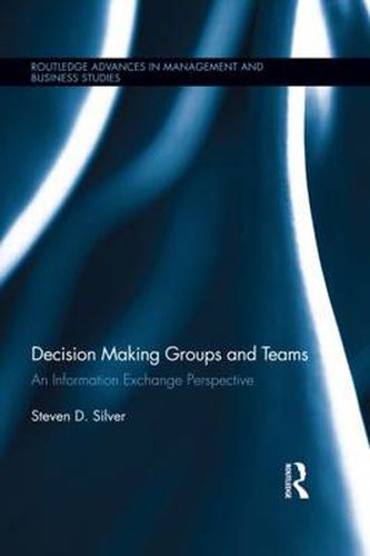 Cover image for Decision-Making Groups and Teams: An Information Exchange Perspective