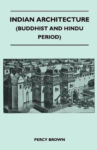 Cover image for Indian Architecture (Buddhist And Hindu Period)