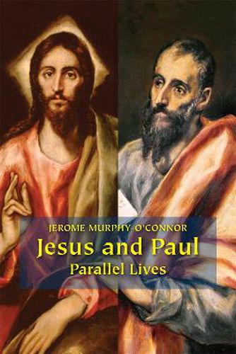 Jesus and Paul: Parallel Lives