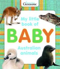 Cover image for My Little Book of Baby Australian Animals