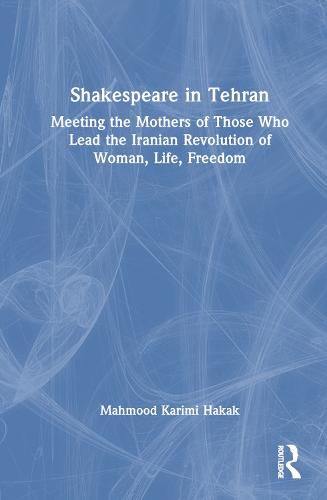 Cover image for Shakespeare in Tehran