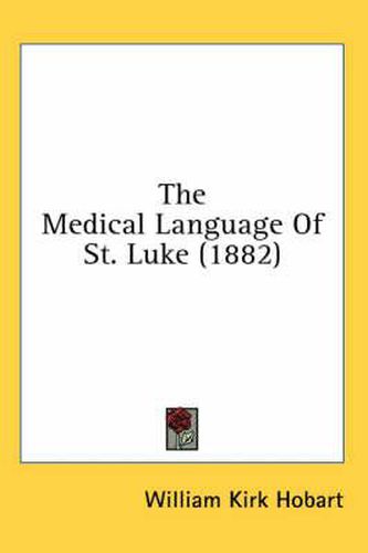 The Medical Language of St. Luke (1882)