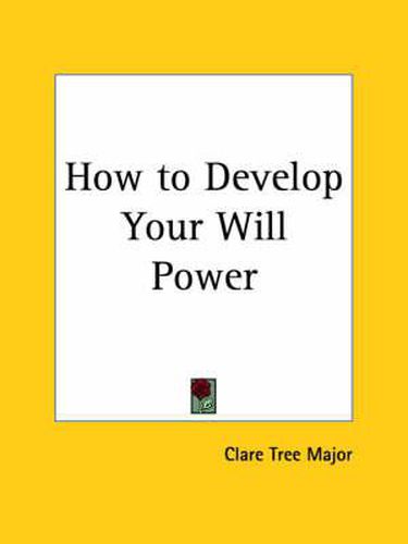 Cover image for How to Develop Your Will Power (1920)