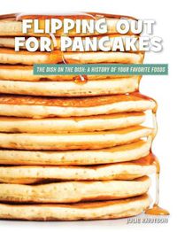 Cover image for Flipping Out for Pancakes