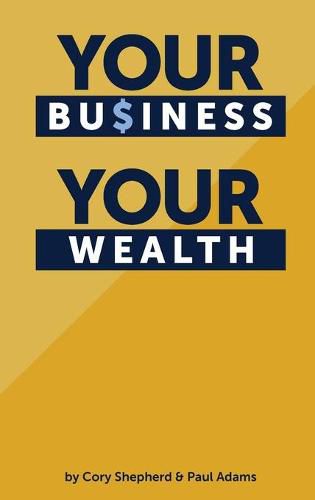 Cover image for Your Business Your Wealth