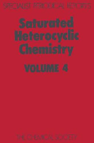 Cover image for Saturated Heterocyclic Chemistry: Volume 4