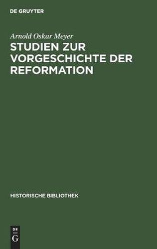 Studien Zur Vorgeschichte Der Reformation: Aus Schlesischen Quellen